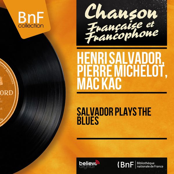 Henri Salvador - Salvador Plays the Blues (Mono Version) Henri Salvador - Salvador Plays the Blues (Mono Version)