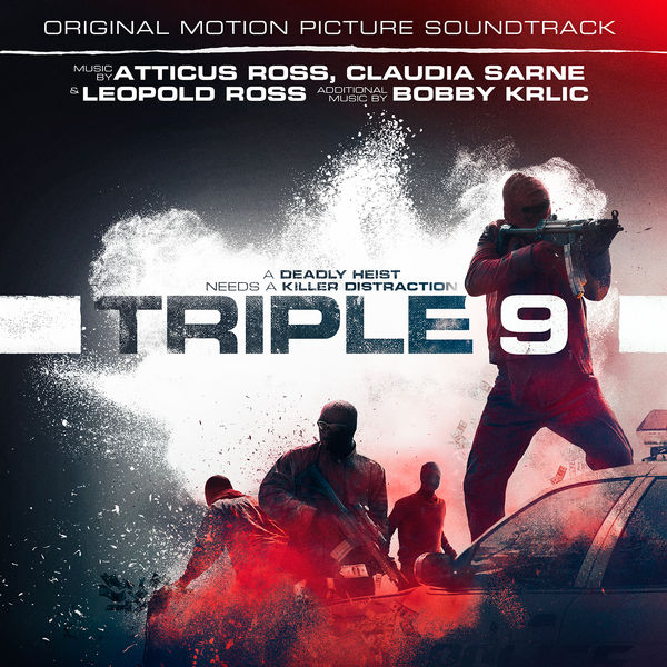 Atticus Ross|Triple 9 (Original Motion Picture Soundtrack)