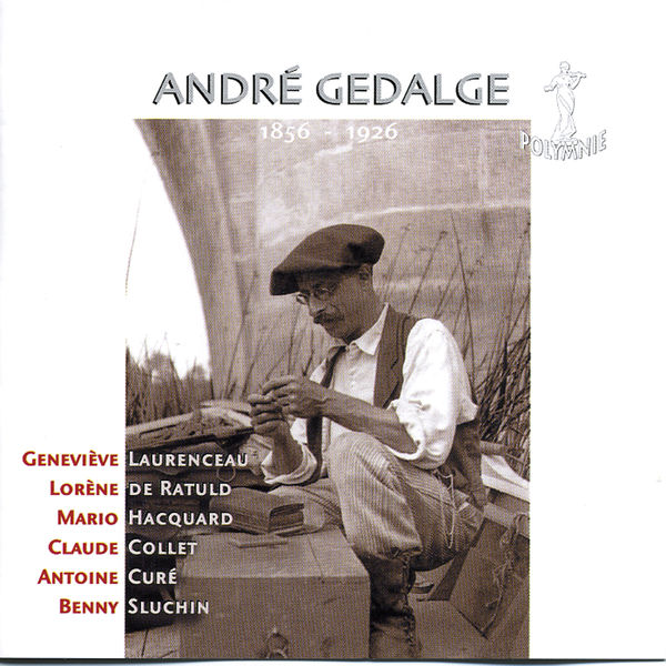 Geneviève Laurenceau - André Gedalge: Pièces instrumentales et mélodies Geneviève Laurenceau - André Gedalge: Pièces instrumentales et mélodies