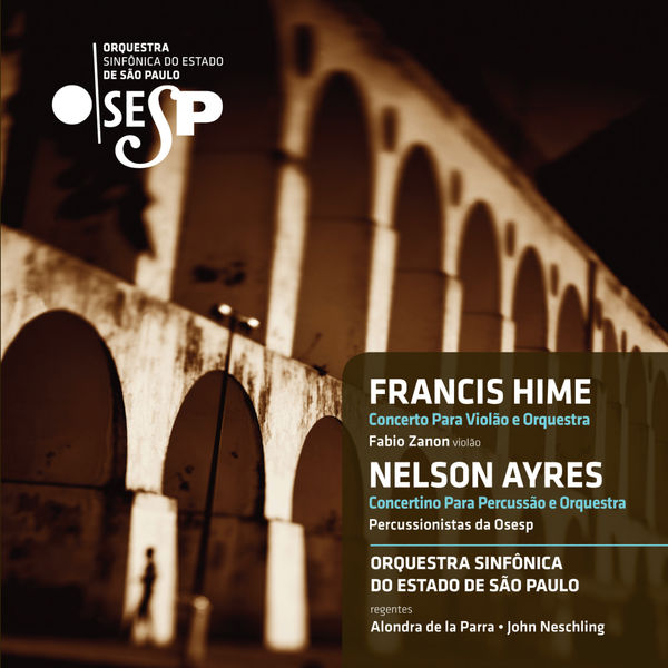 Francis Hime|Hime: Concerto para Violão e Orquestra - Ayres: Concertino para Percussão e Orquestra Francis Hime|Hime: Concerto para Violão e Orquestra - Ayres: Concertino para Percussão e Orquestra