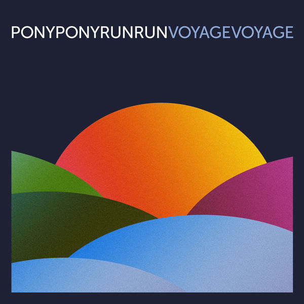 Pony Pony Run Run - Voyage Voyage Pony Pony Run Run - Voyage Voyage