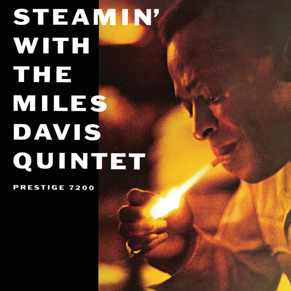 Miles Davis Quintet - Steamin' With The Miles Davis Quintet Miles Davis Quintet - Steamin' With The Miles Davis Quintet