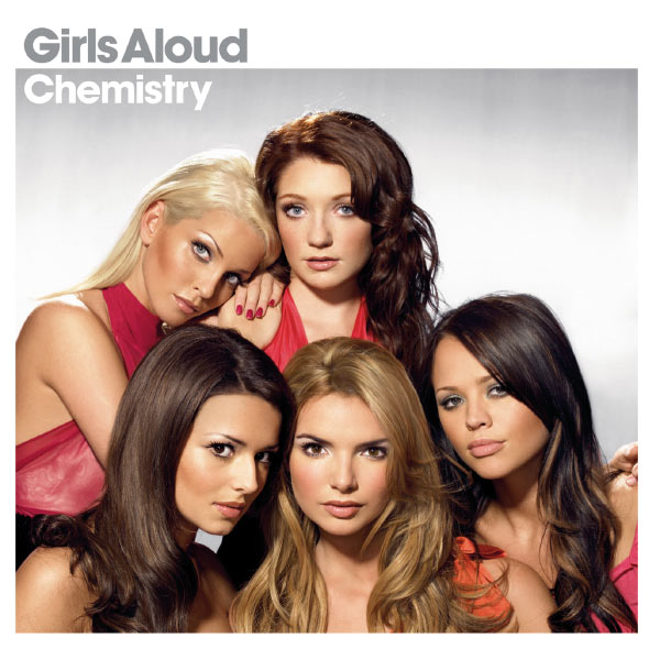 Girls Aloud - Chemistry Girls Aloud - Chemistry