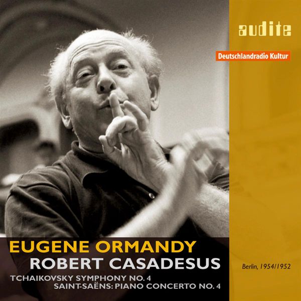 Eugene Ormandy - Tchaikovsky: Symphony No. 4 - Saint-Saens: Piano Concerto No. 4 Eugene Ormandy - Tchaikovsky: Symphony No. 4 - Saint-Saens: Piano Concerto No. 4