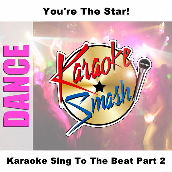 Karaoke - Karaoke Sing To The Beat Part 2 Karaoke - Karaoke Sing To The Beat Part 2
