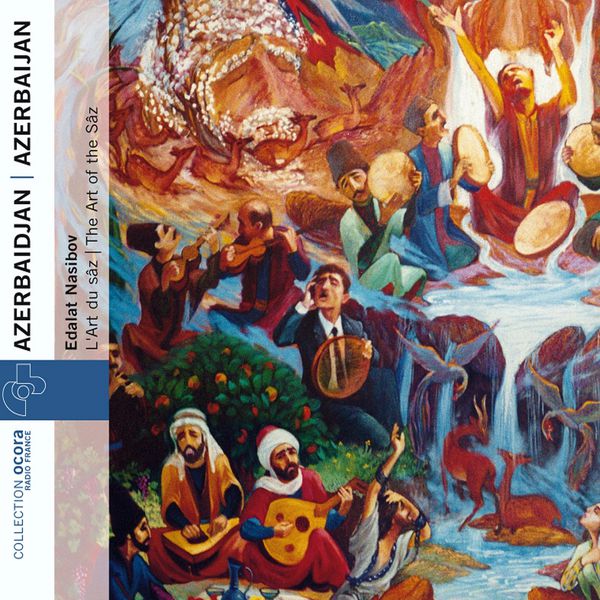 Edalat Nasibov|Azerbaidjan - Azerbaijan : L'art du sâz (The Art of the Sâz) (Azerbaidjan) Edalat Nasibov|Azerbaidjan - Azerbaijan : L'art du sâz (The Art of the Sâz) (Azerbaidjan)
