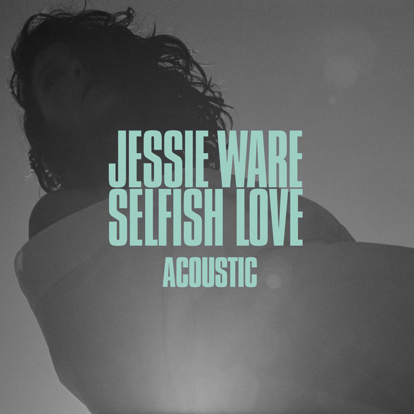 Jessie Ware|Selfish Love (Acoustic)