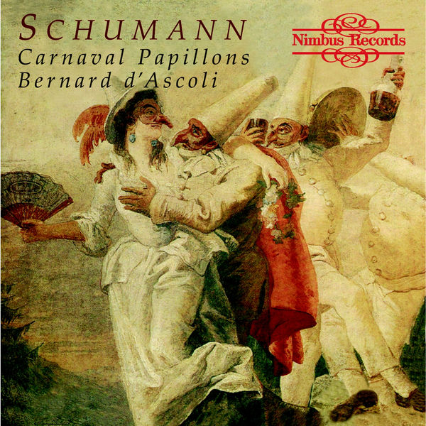 Bernard D'Ascoli|Schumann: Carnaval Papillions & Phantasiestücke