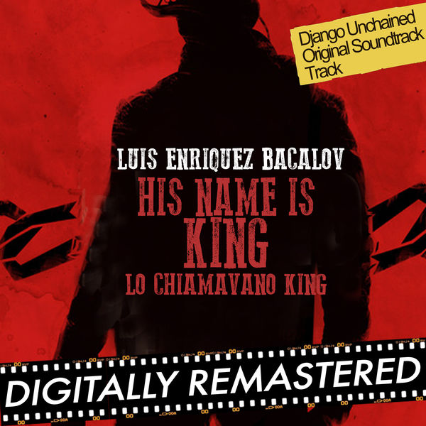 Luis Bacalov|His Name is King (Lo Chiamavano King) - Single [Django Unchained 's Theme]