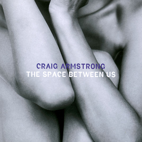 Craig Armstrong|The Space Between Us