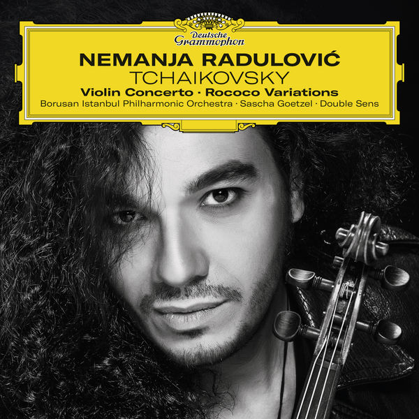 Nemanja Radulović|Tchaikovsky: Violin Concerto; Rococo Variations Nemanja Radulović|Tchaikovsky: Violin Concerto; Rococo Variations