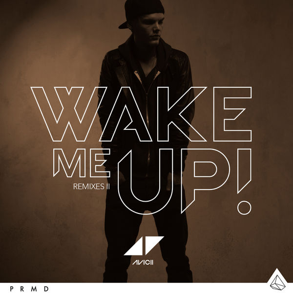 Avicii - Wake Me Up Avicii - Wake Me Up