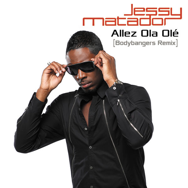 TÉLÉCHARGER JESSY MATADOR ALLEZ OLA OLÉ MP3 ALLEZ OLÉ MP3 MATADOR JESSY TÉLÉCHARGER OLA