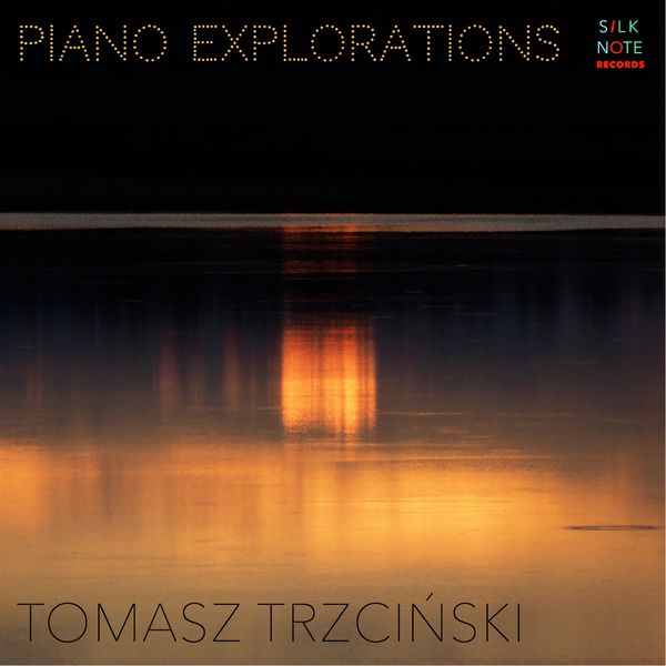 Tomasz Trzcinski - Piano Explorations (Complete Edition: Vol. 1 - 8) Tomasz Trzcinski - Piano Explorations (Complete Edition: Vol. 1 - 8)
