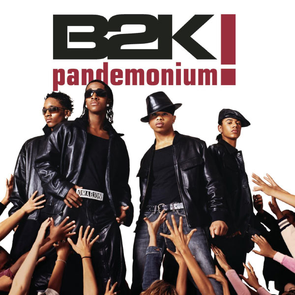 B2K|Pandemonium! B2K|Pandemonium!