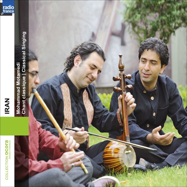 Mohammad Motamedi|Iran: Chant Classique