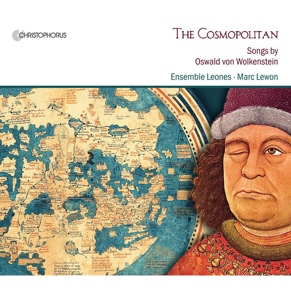 Marc Lewon|"The Cosmopolitan". Songs by Oswald von Wolkenstein