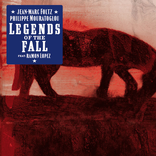 Jean-Marc Foltz - Legends Of The Fall Jean-Marc Foltz - Legends Of The Fall