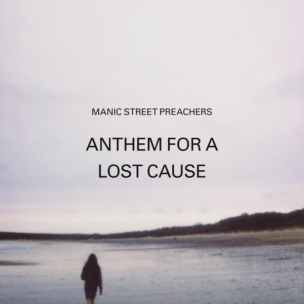 Manic Street Preachers|Anthem for a Lost Cause Manic Street Preachers|Anthem for a Lost Cause