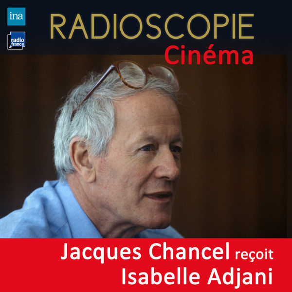 Jacques Chancel|Radioscopie (Cinéma): Jacques Chancel reçoit Isabelle Adjani