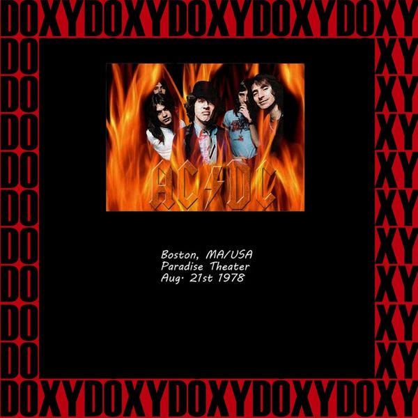 AC/DC|Paradise Theater, Boston Ma. August 21st, 1978 (Doxy Collection, Remastered, Live On Wbcn Fm Broadcasting) AC/DC|Paradise Theater, Boston Ma. August 21st, 1978 (Doxy Collection, Remastered, Live On Wbcn Fm Broadcasting)