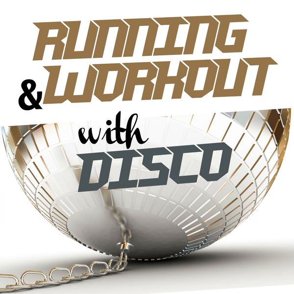 Various Artists - Running and Workout with Disco Various Artists - Running and Workout with Disco