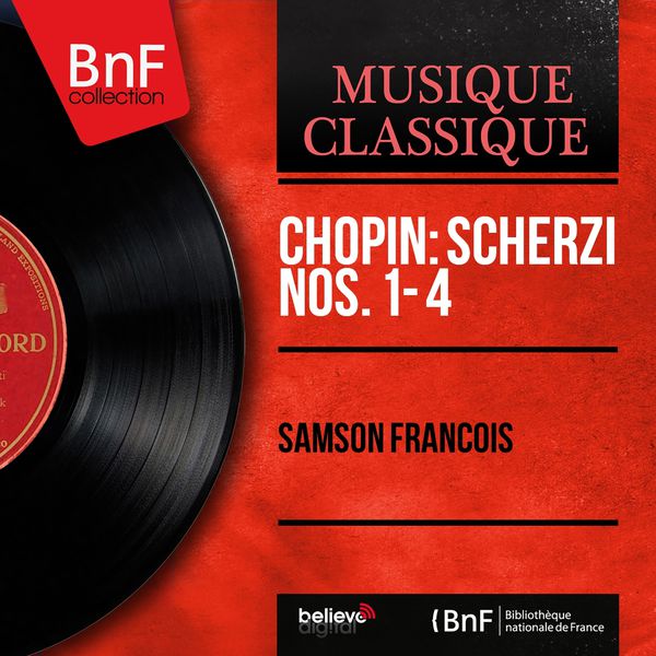 Samson François - Chopin: Scherzi Nos. 1 - 4 (Mono Version) Samson François - Chopin: Scherzi Nos. 1 - 4 (Mono Version)
