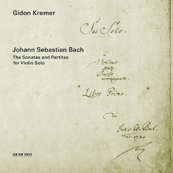 Gidon Kremer|Bach: The Sonatas and Partitas for Violin Solo