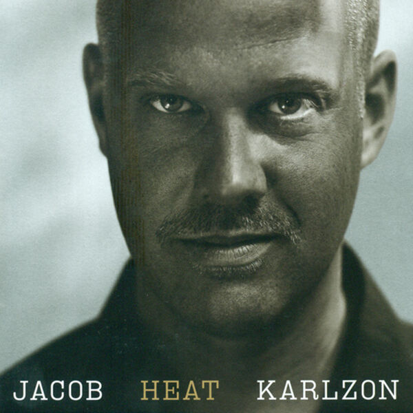 Jacob Karlzon|Karlzon, Jacob: Heat (Jacob Karlzon) Jacob Karlzon|Karlzon, Jacob: Heat (Jacob Karlzon)
