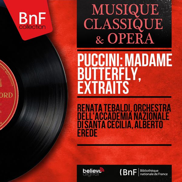 Renata Tebaldi|Puccini: Madame Butterfly, extraits (Mono Version)