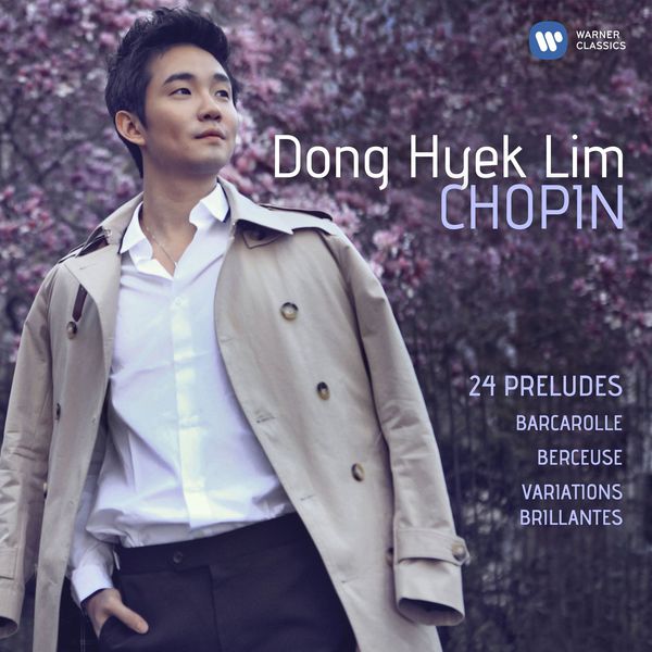 Dong Hyek Lim|Chopin: 24 Préludes, Barcarolle, Berceuse & Variations brillantes