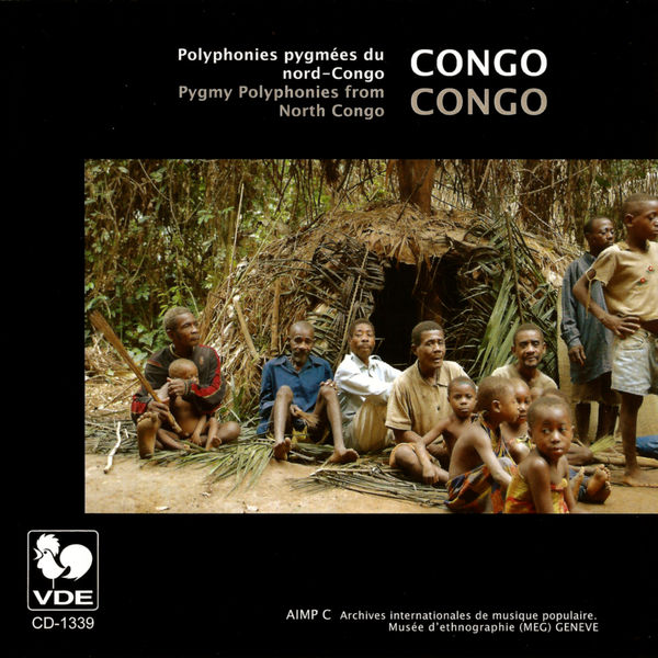 Pygmées|Congo: Polyphonies Pygmées Du Nord-Congo – Congo: Pygmy Polyphonies from North Congo Pygmées|Congo: Polyphonies Pygmées Du Nord-Congo – Congo: Pygmy Polyphonies from North Congo