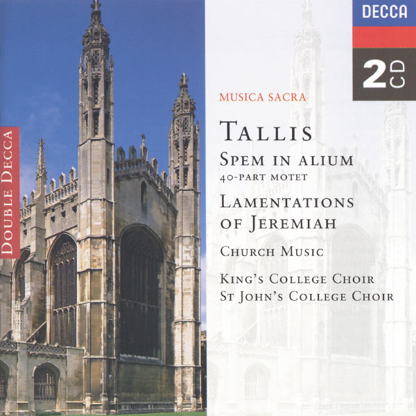 Choir Of St. John's College, Cambridge|Tallis: Spem in Alium; The Lamentations of Jeremiah etc. Choir Of St. John's College, Cambridge|Tallis: Spem in Alium; The Lamentations of Jeremiah etc.
