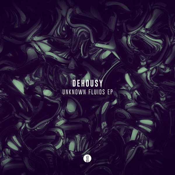 Dehousy|Unknown Fluids