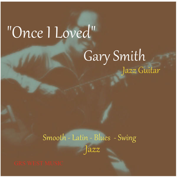 Gary Smith - Once I Loved Gary Smith - Once I Loved