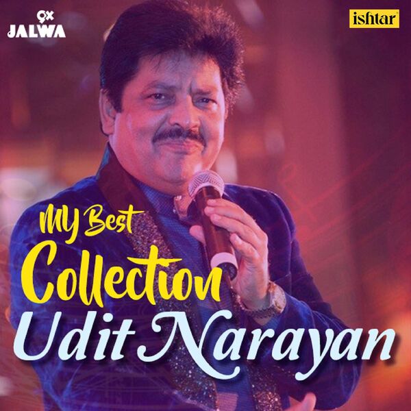 Udit Narayan|My Best Collection - Udit Narayan