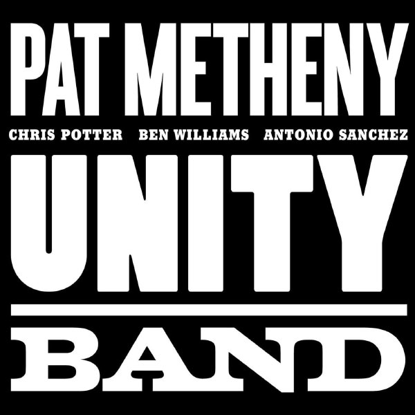 Pat Metheny|Unity Band