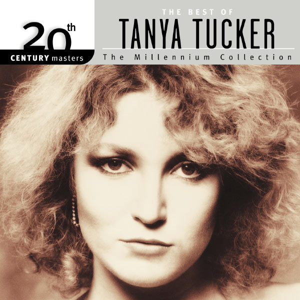 Tanya Tucker|20th Century Masters: The Millennium Collection: Best Of Tanya Tucker