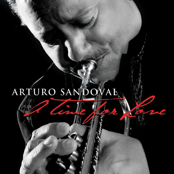 Arturo Sandoval|A Time For Love