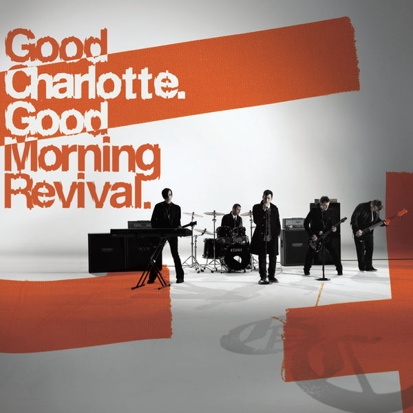 Good Charlotte - Good Morning Revival Good Charlotte - Good Morning Revival