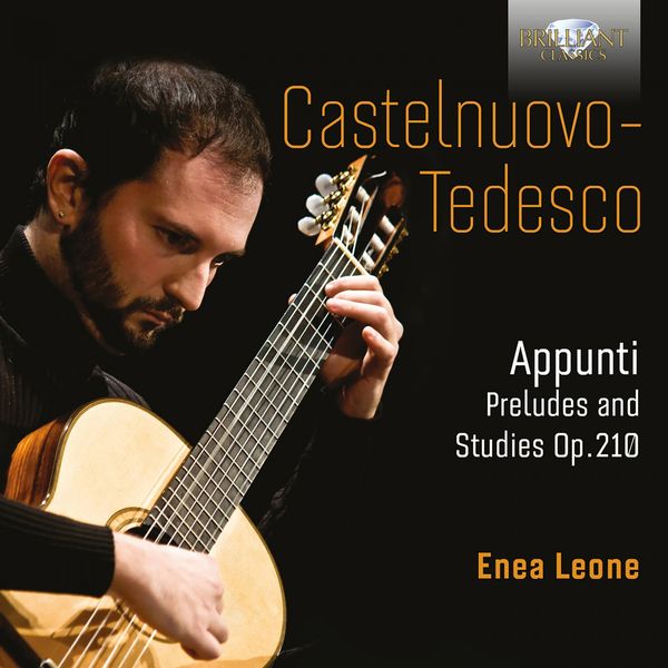 Enea Leone|Castelnuovo-Tedesco: Appunti, Op. 210