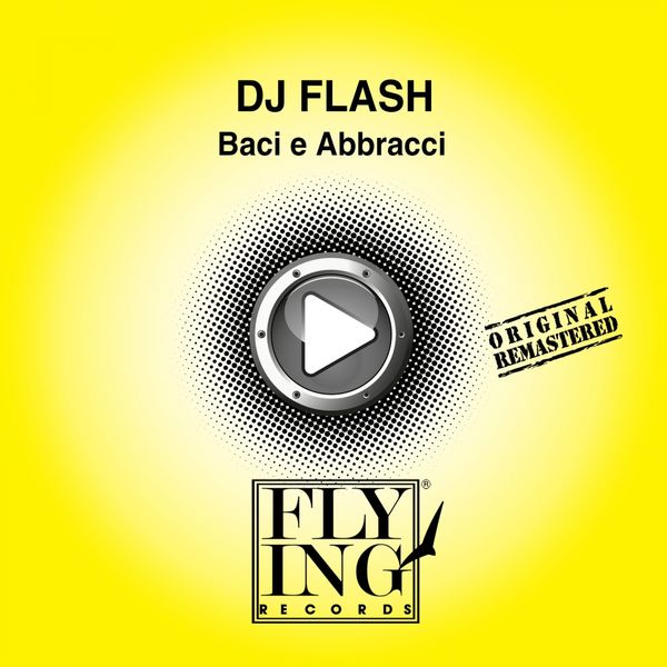 DJ Flash - Baci e abbracci DJ Flash - Baci e abbracci
