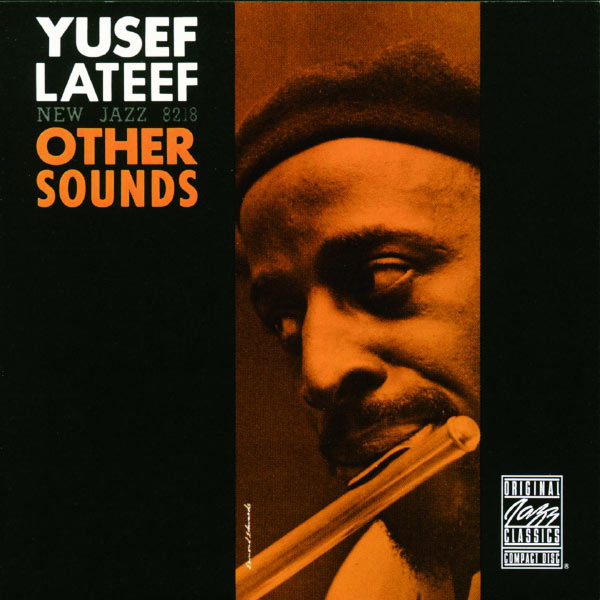 Yusef Lateef|Other Sounds (Album Version) Yusef Lateef|Other Sounds (Album Version)