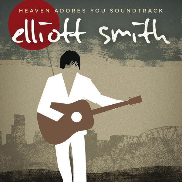 Elliott Smith - Heaven Adores You Soundtrack Elliott Smith - Heaven Adores You Soundtrack