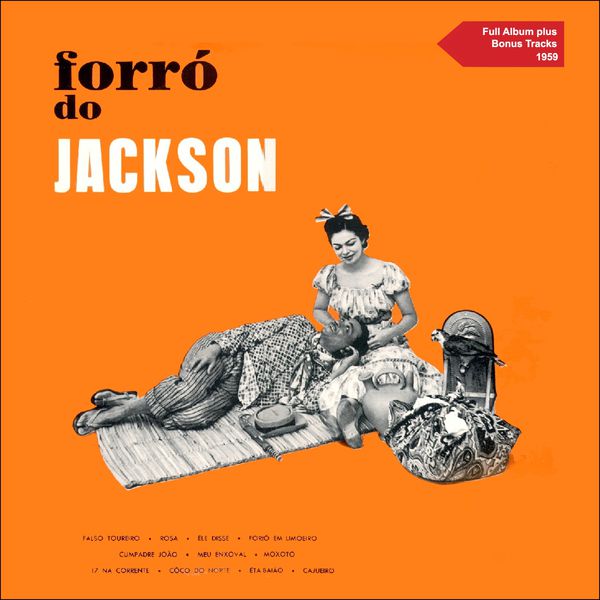 Jackson do Pandeiro|Forró do Jackson (Original Album Plus Bonus Tracks 1959) Jackson do Pandeiro|Forró do Jackson (Original Album Plus Bonus Tracks 1959)