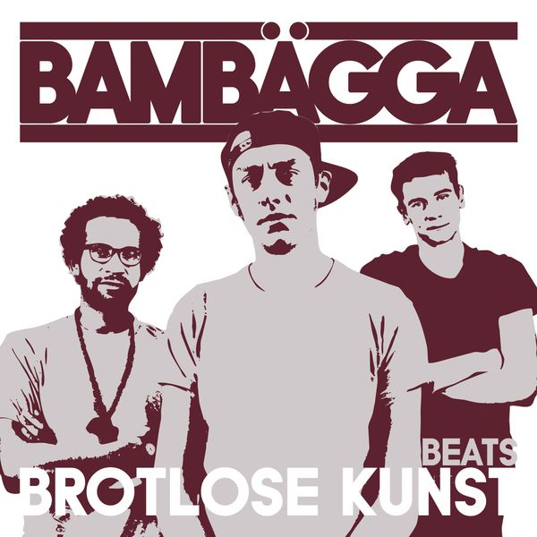 Bambägga|Brotlose Kunst (Beats) Bambägga|Brotlose Kunst (Beats)