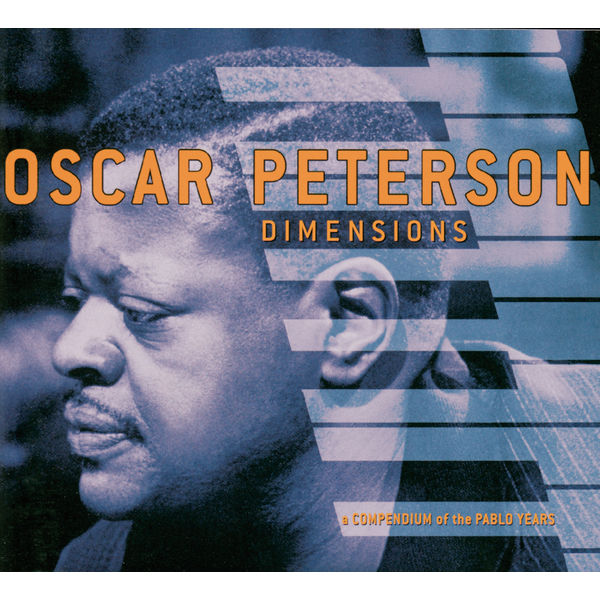 Oscar Peterson - Dimensions: A Compendium Of The Pablo Years Oscar Peterson - Dimensions: A Compendium Of The Pablo Years