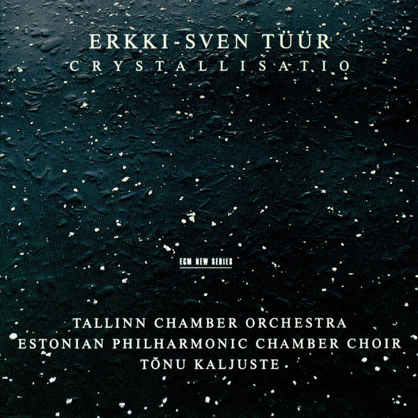 Estonian Philharmonic Chamber Choir - Tüür: Crystallisatio Estonian Philharmonic Chamber Choir - Tüür: Crystallisatio