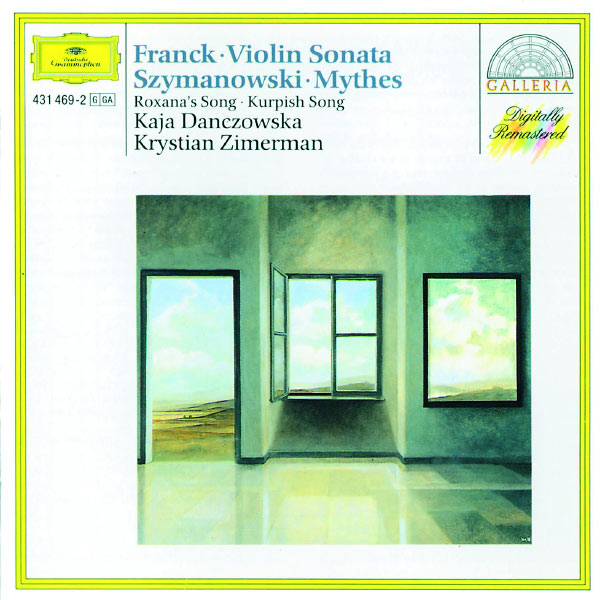 Kaja Danczowska|Cesar Franck: Violin Sonata /  Karol Szymanowski: Myrthes a.o.