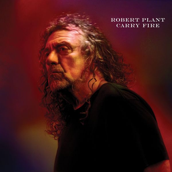 Robert Plant|Carry Fire Robert Plant|Carry Fire
